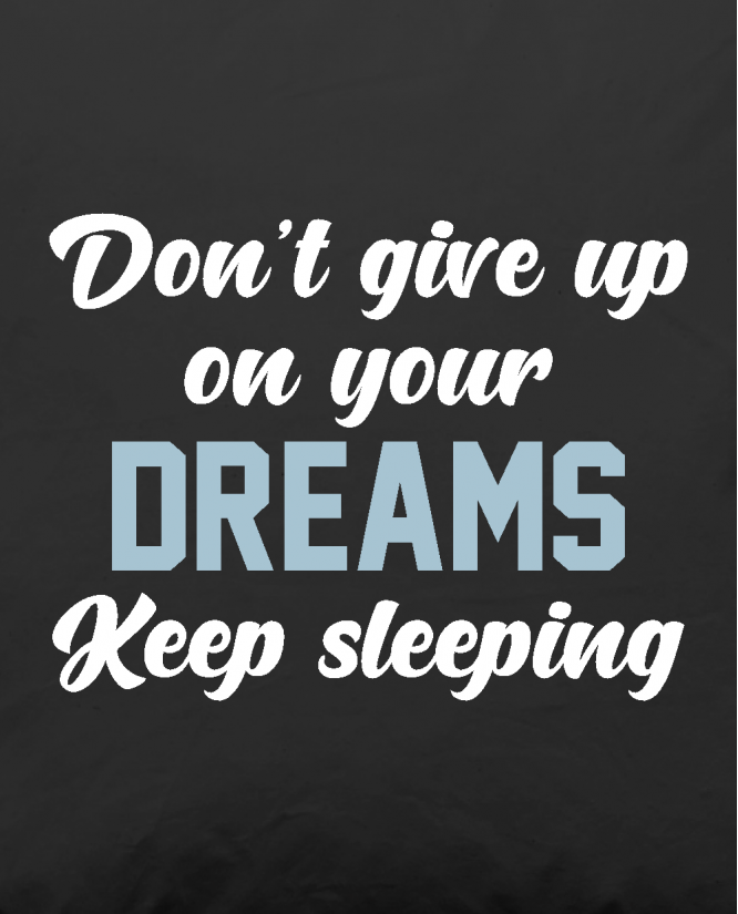 Keep sleeping